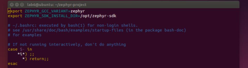 Add these two lines into the file export ZEPHYR_GCC_VARIANT=zephyr export ZEPHYR_SDK_INSTALL_DIR=/opt/zephyr-sdk $ source ~/.bashrc The screenshot below shows the step 3.