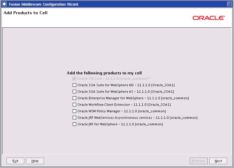 Add Products to Cell 3.7 Add Products to Cell Select the products that you want to include in this cell. By default, the Oracle CIE Core option is selected and cannot be deselected.