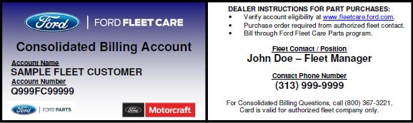 General Overview All accounts utilizing the Ford Fleet Care Parts Billing program for Ford, Motorcraft, and Omnicraft purchases are issued a membership card.