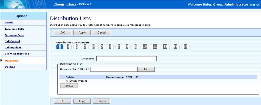 To save your changes click Apply or OK 12.2 DISTRIBUTION LISTS Distribution Lists allows you to create lists of numbers to send voice messages in bulk.