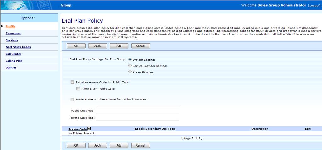 8 DIAL PLAN POLICY Call processing Policies allows a Customer Group Administrator to configure a group-level Dial Plan Policy.