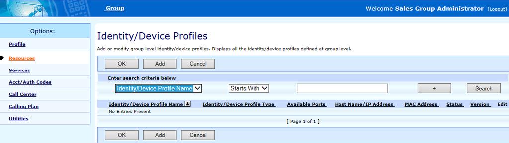 On the Group Resources menu page Click Identity/Device Endpoints 2. Click the Search button A list of devices assigned to your group appears 3. To display the previous page, click OK 15.