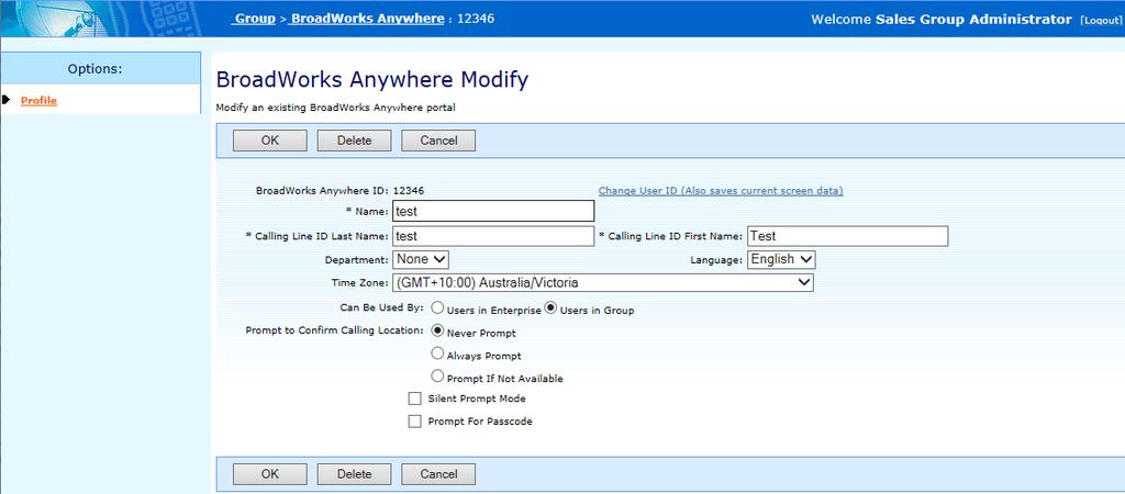 Services > BroadWorks Anywhere 5. Click OK The phone number is now assigned to the Anywhere portal 1.