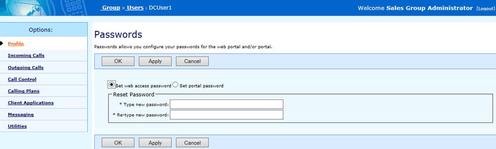 6.2.4 CHANGE A USER PASSWORD Use the User Passwords page to change a user password for the web portal or the voice portal. A user can also change their password. 1.