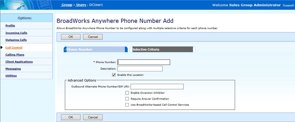 Select Alert All locations for Click to Dial Calls or Alert all locations for Group Paging calls 7. Click Add 8. In the Phone Number field, enter a phone number, e.g. your mobile number or another number such as a home phone number.