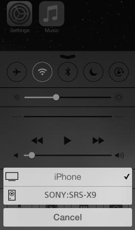 2 Play music by iphone/ipod touch/ipad operation. Swipe up the screen to display the Control Center. Tap and select [SONY:SRS-X9].
