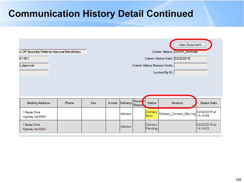 -If you scroll to the right of the Communication History Detail record, you will see the Status and Status Reason.