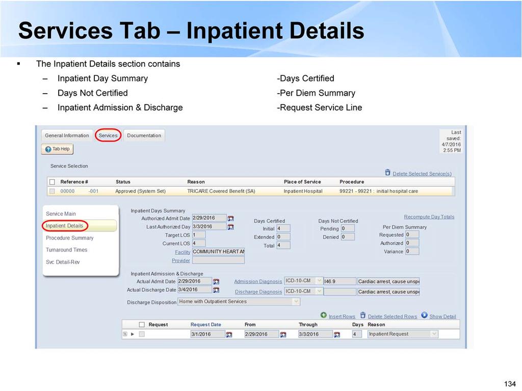 The Inpatient Details displays: -The Target LOS goal length of stay -Actual Admission Date -If no admission date is listed, the inpatient authorization is a prior auth.