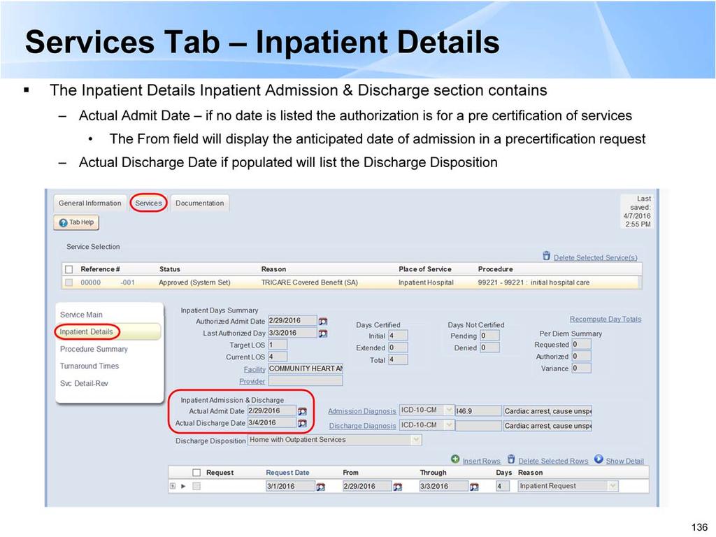 The Inpatient Details displays: -The Target LOS goal length of stay -Actual Admission Date If no admission date is listed the inpatient