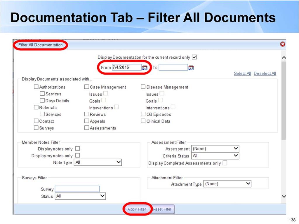 -Manually delete the date in the From Field to view any documentation for the case older than 30 days.