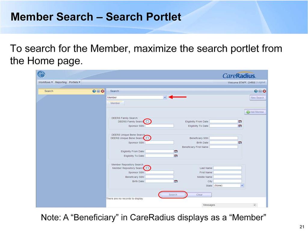 -The Search Portlet is the Home Page for Care Radius - Member search auto-populates as the default search option.