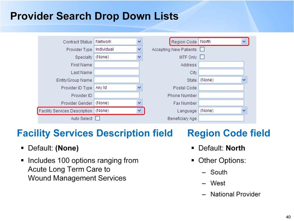 Other basic fields: -Provider Gender = Male or female -State = (None) or 2