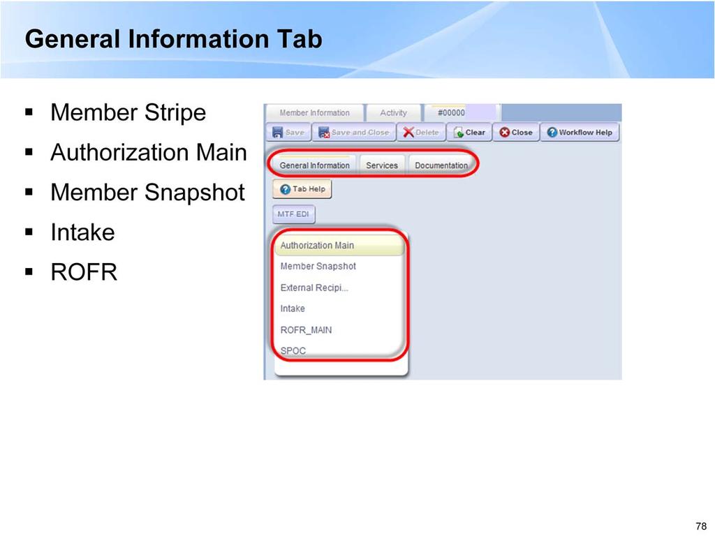 Helpful Tips We suggest starting at the General Information Tab and working your way from left to right to the Documentation Tab. Each of these tabs has important information about the Authorization.