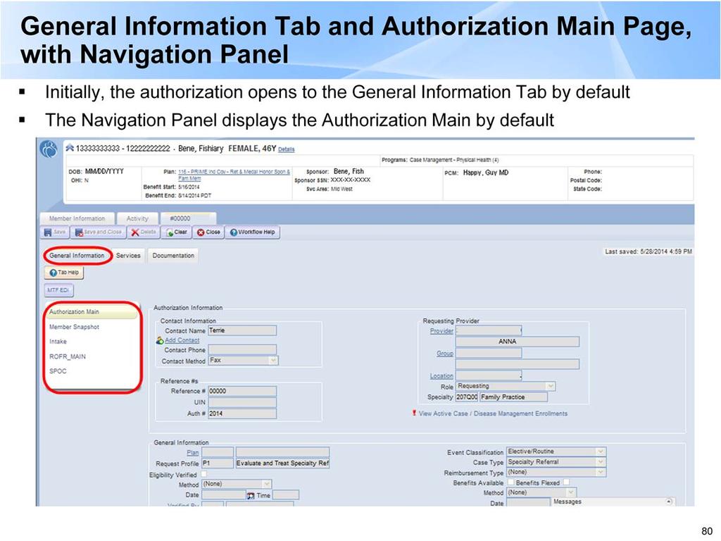 -The General Information Tab/Authorization Main shows who the requesting