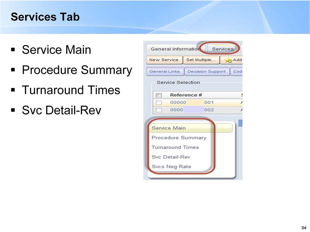 -The Services Tab will show you the service line information to include the services