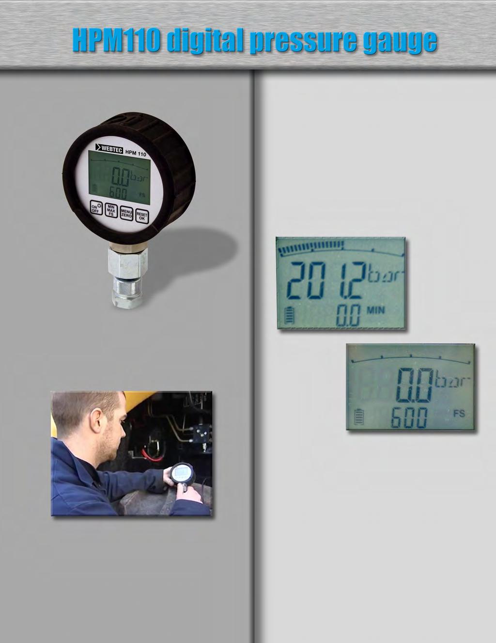The HPM110 offers an economical solution to monitoring pressure and peak pressure with a simple visual display.