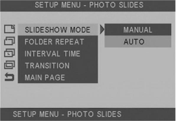 9.4 SLIDE SHOW SETUP 9.4.1 SLIDE SHOW MODE Select from manual/auto transition.