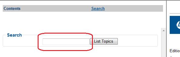 2. In the Search box (as shown in Figure 65 (page 73)), enter the term or terms for which you want information. Press Enter or click List Topics.