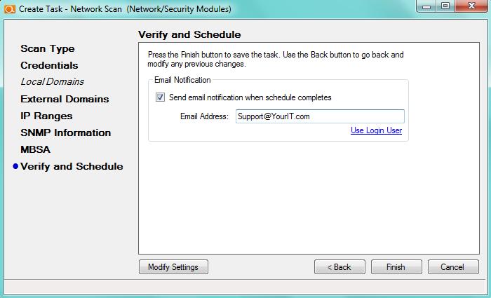 Step 9: Verify and Schedule Check Send an email notification when schedule completes to notify a desire address upon completion of the scan.