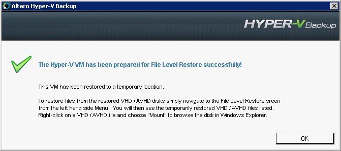 7. Once the temporary files are restored you will be presented with the following dialog. 8. The next step is to view the File Level Restore screen once again.