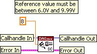 4. Adjust the calibrator to a voltage between 6.0 and 9.99 V. The value you source must be consistent with the value you choose in your software.
