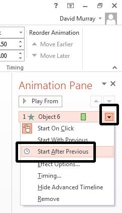 PowerPoint 2013 Advanced Page 105 Within the Animation Pane, click on the down arrow next to the animation item and within the drop down list displayed, make sure that the Start After