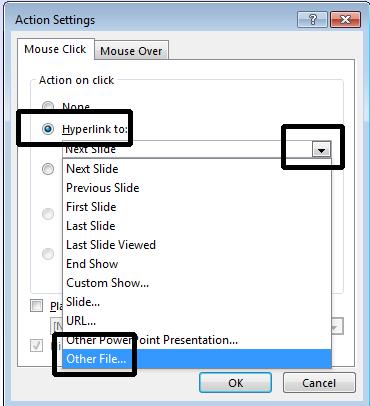 PowerPoint 2013 Advanced Page 125 Click on the OK button, and the Hyperlink to Other File