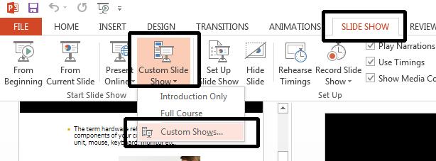 PowerPoint 2013 Advanced Page 23 This will display the Custom Shows dialog box. Select the Introduction Only custom show, and then click on the Edit button.