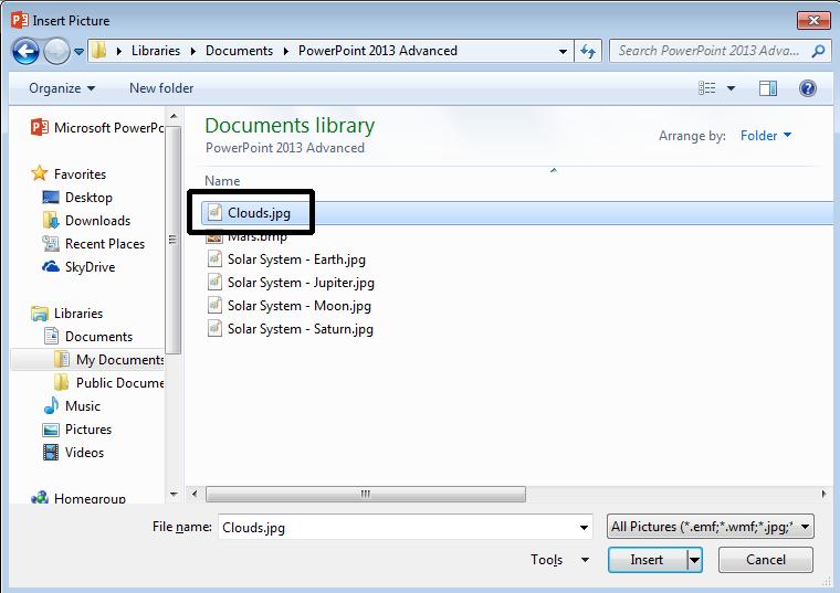 PowerPoint 2013 Advanced Page 62 Double click on Clouds file and close the dialog box.