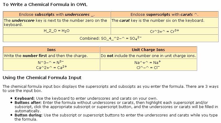 Answer Formatting in OWL As with most computer-based homework systems, when you answer questions in OWL your responses must be formatted in order to be graded correctly.