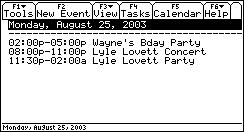 2. Edit as desired and press. The duplicated event appears on the Planner screen. Tip You can also press Á to duplicate the selected event. Editing an Event 1.