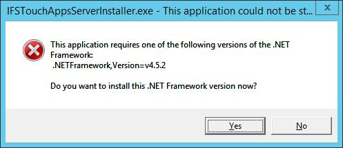PREREQUISITES The IFS Touch Apps Server can be installed on Windows Server 2008 R2 or Windows Server 2012 R2. The server should have IIS with a Default Web site and.net 4.5.2 or later installed.