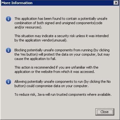 User guidelines for JRE 1.6.0_19 and later versions Click No to enable the application to continue to run with some added protections. If you click Yes, the application does not start.