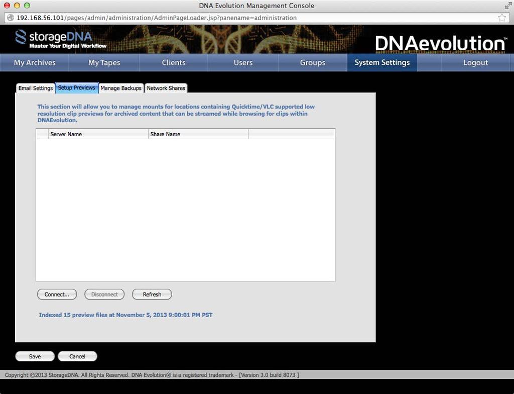 Previews can be created on any network share as long as they follow the Preview Naming and Folder Requirements. To connect the DNA Evolution Controller Server to the Preview folder, click on Connect.