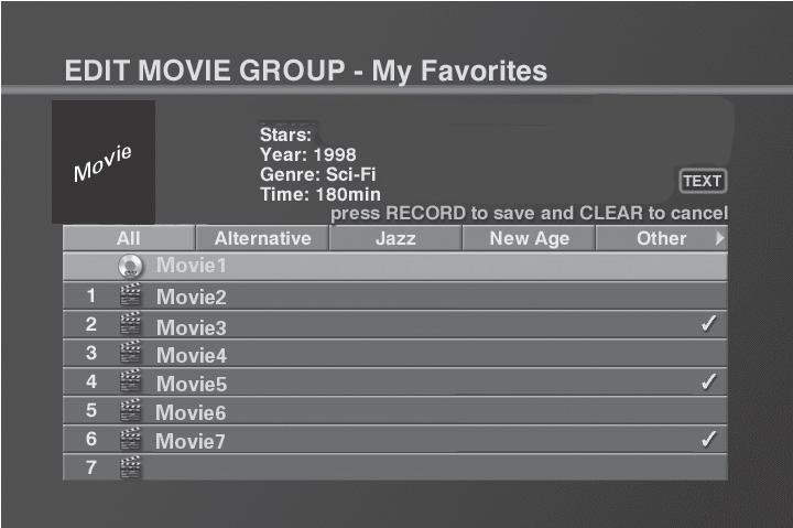 Chapter 3: Movie Features Editing a Movie Group 1. Press the MOVIES button on your remote. 2. Use the right and left arrow buttons to highlight the group you want to edit. 3. Press MENU (the MOVIE OPTIONS MENU appears).