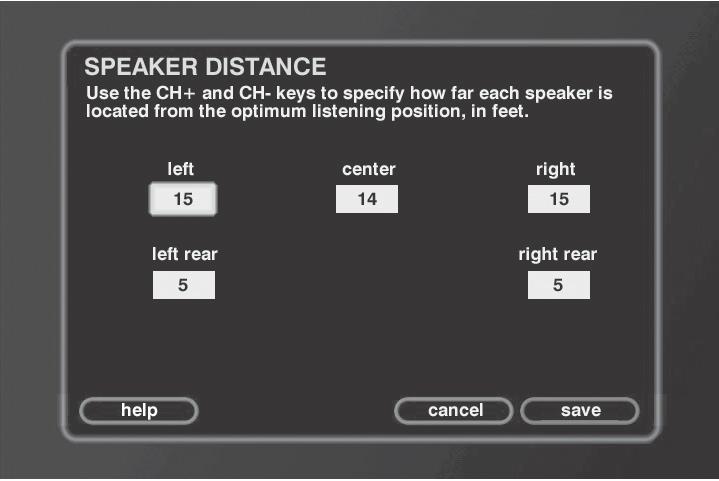 Chapter 5: Advanced Features Speaker Distance This setting allows you to specify the distance of each speaker in relation to the center listening position (from 0-40 ft.).