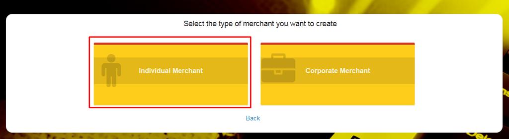 Figure 2. Select the type of merchant Figure 3. Create individual an user account 1.