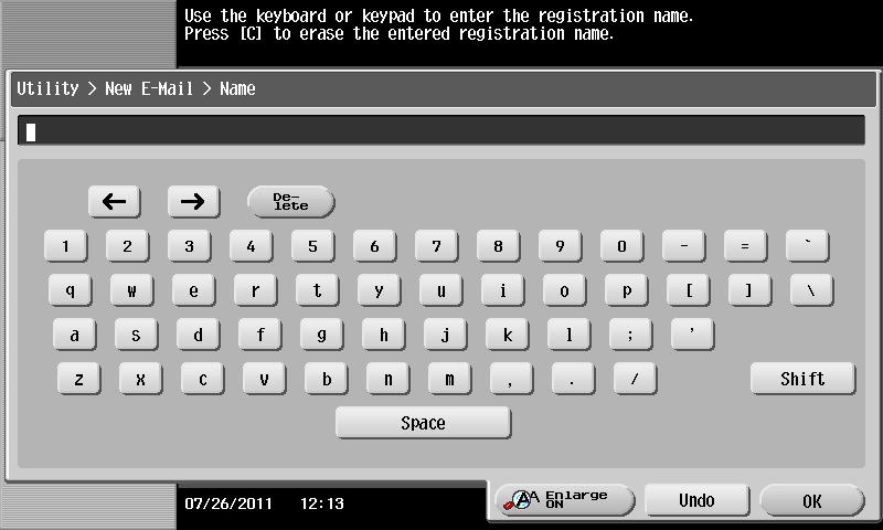 7 7 Entering Characters When entering characters to register an address or program, use the keyboard screen displayed on the Touch Panel.