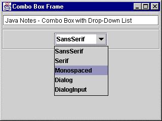 2 8.3 COMBO BOXES When a user clicks on the field, a list drops down from which the user can make a selection. Figure 8.