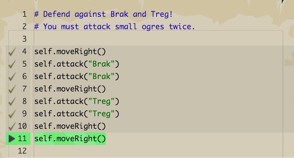 5. True Names Keep in mind a few things to beat this level: 1. You need to attack each ogre munchkin twice to defeat it. 2. Spell the names properly, with capitalization! "Brak" and "Treg". 3.