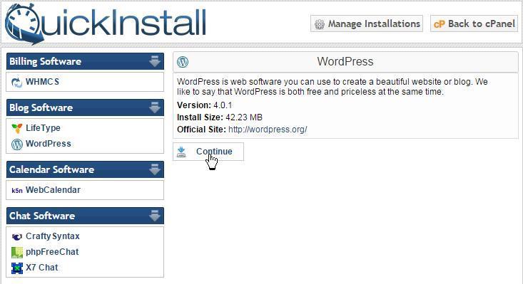 3. Click on the Get Started With WordPress Today icon. The QuickInstall screen will display. 4. Click the Continue button. The Install WordPress area will display.