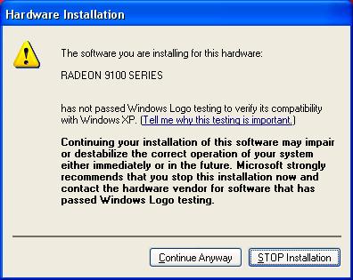 Note: If you should receive a warning stating that the driver is not digitally signed, choose to Continue Anyway and proceed with the installation and after completion download the WHQL Certified