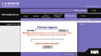 Chapter 2 Configuration The Administration Tab > Firmware Upgrade The Firmware Upgrade screen allows you to upgrade the Gateway s firmware.