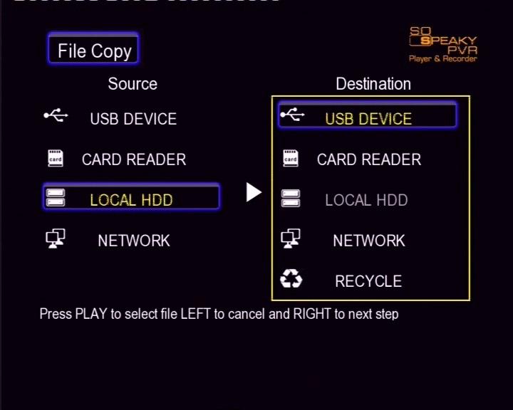 File Copy The File Copy allows individuals to copy files between USB, CARD, HDD, NET. Select File Copy from the Guide menu or select COPY on the remote control.