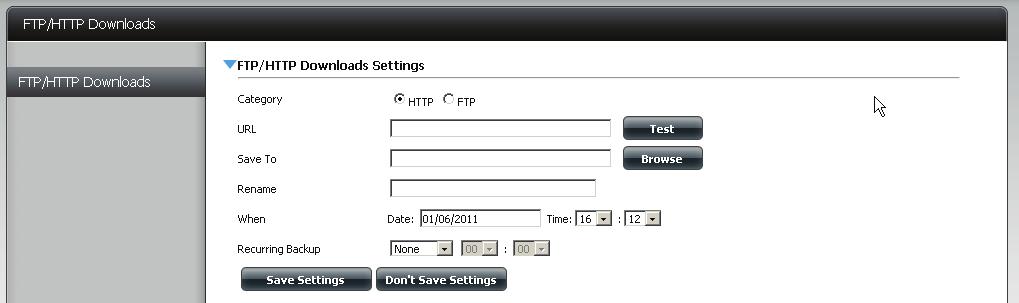 Applications FTP/HTTP Downloads Schedule file and folder backups from an FTP server, web server, or local network share. Always test the URL before applying changes.