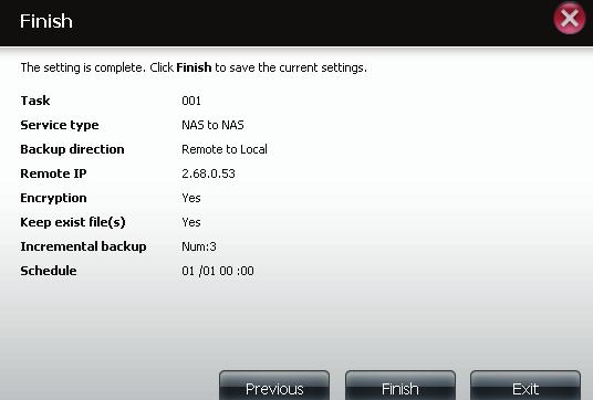 Step 6. Finished Remote Backups list Click on the Finish button if you are satisfied with all the settings of the Backup job created.
