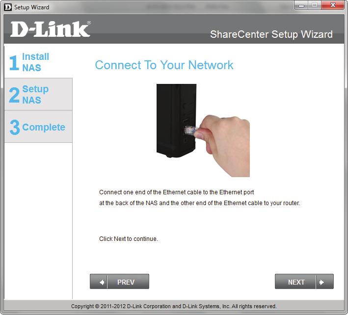 ShareCenter Setup Wizard - Connect the DNS-315 to your Network Connect one end of your