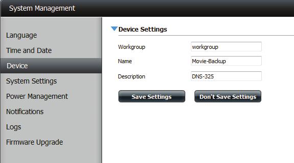 Device The device settings page allows you to assign a workgroup, name and description to the device. You can access this device by typing the host name in the URL section of your web browser.