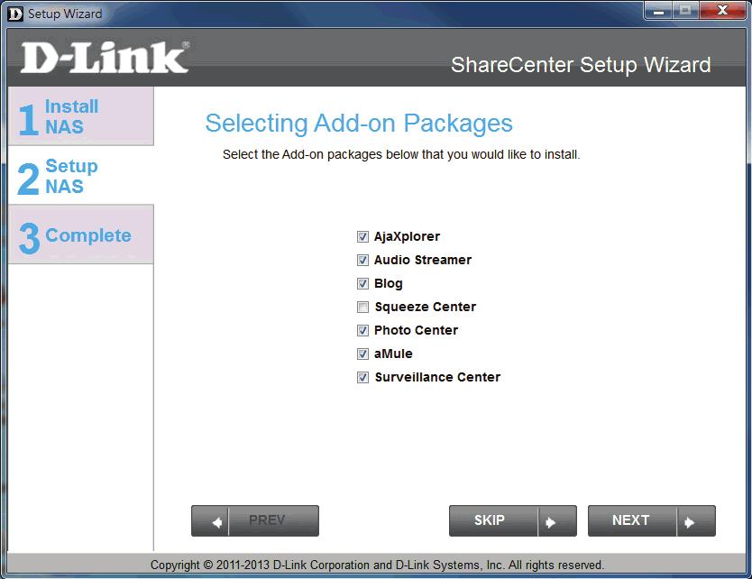 Read the installation instructions and wait for the process to complete. Click Next to continue. Step 25 - Your ShareCenter supports Add-On packages.