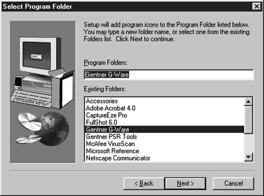 G-WARE SOFTWARE INSTALLATION 19 5. The Select Program Folder window shows which Program Folder starts the G-Ware software. Select Program Folder Window 6. Click Next.